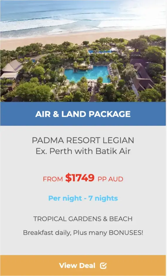 AIR LAND PACKAGE Padma Resort Bali Legian